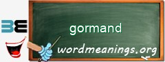 WordMeaning blackboard for gormand